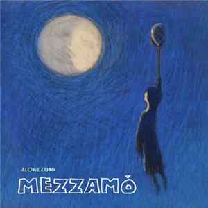 Mezzamo - Aloneluna FLAC