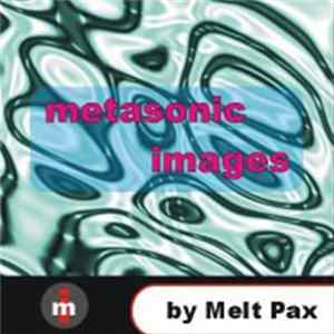 Melt Pax - Metasonic Images FLAC