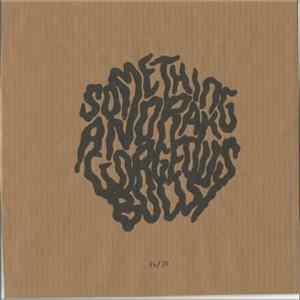 Gorgeous Bully / Something Anorak - Gorgeous Bully / Something Anorak FLAC