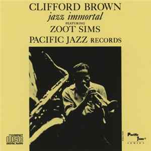Clifford Brown featuring Zoot Sims - Jazz Immortal FLAC