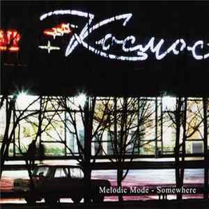 Melodic Mode - Somewhere FLAC