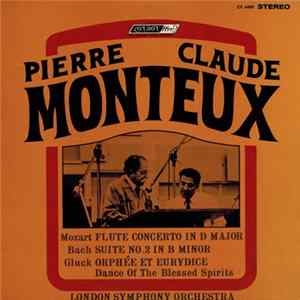 Pierre, Claude Monteux, London Symphony Orchestra - Flute Concerto In D Major / Suite No.2 In B Minor / Orphée Et Eurydice FLAC