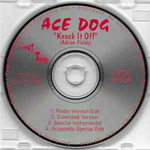Ace Dog - Knock It Off FLAC