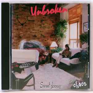 Unbroken - Sweet Gloomy Chaos FLAC