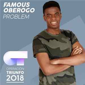 Famous Oberogo - Problem (Operación Triunfo 2018) FLAC