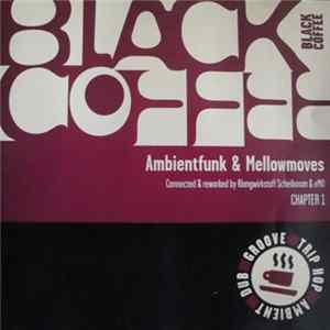 Klangwirkstoff Scheibosan & eMU - Black Coffee Chapter 1: Ambientfunk & Mellowmoves FLAC