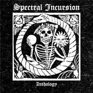 Spectral Incursion - Anthology FLAC