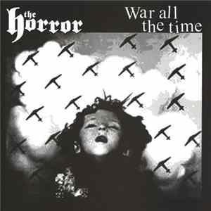 The Horror / War All The Time - The Horror / War All The Time FLAC