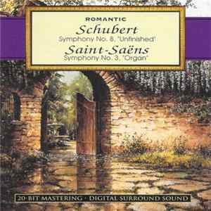Franz Schubert, Camille Saint-Saëns - Romantic: Schubert: Symphony No. 8 · Saint-Saëns: Symphony No. 3 FLAC