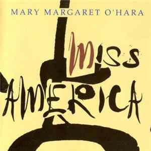 Mary Margaret O'Hara - Miss America FLAC