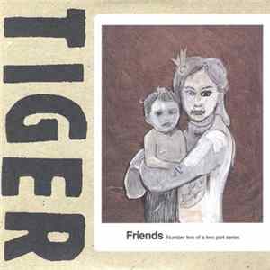 Tiger - Friends FLAC