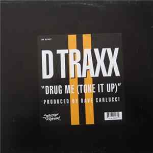 D Traxx - Drug Me (Toke It Up) FLAC