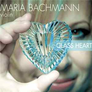 Maria Bachmann - Glass Heart FLAC