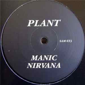 Plant - Manic Nirvana FLAC