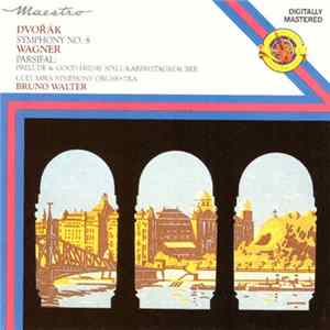 Dvorak / Wagner : Bruno Walter, Columbia Symphony Orchestra - Symphony No.8 In G Major Op.88 / Parsifal (Prelude and Good friday Spell) FLAC