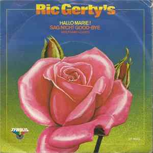 Ric Gerty's - Hallo Marie! (Sag Nicht Good-Bye) FLAC