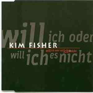 Kim Fisher - Will Ich Oder Will Ich Es Nicht FLAC