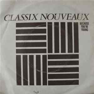 Classix Nouveaux - Because You're Young FLAC