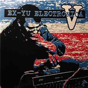 Various - Ex-Yu Electronica V FLAC