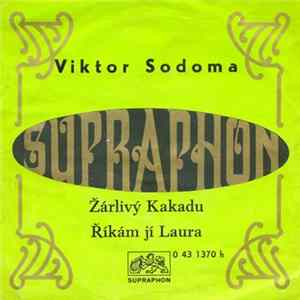 Viktor Sodoma - Žárlivý Kakadu / Říkám Jí Laura FLAC