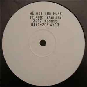 Mike Twangling - We Got The Funk FLAC
