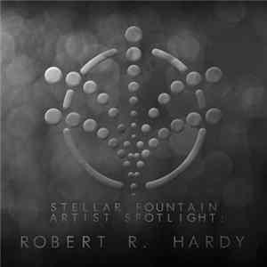 Robert R. Hardy - Artist Spotlight: Robert R. Hardy FLAC
