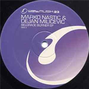 Marko Nastic & Dejan Milicevic - Belgrade Burner FLAC