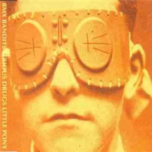 BMX Bandits - Serious Drugs / Little Pony FLAC