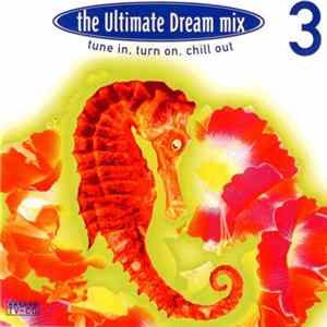 Various - The Ultimate Dream Mix 3 FLAC