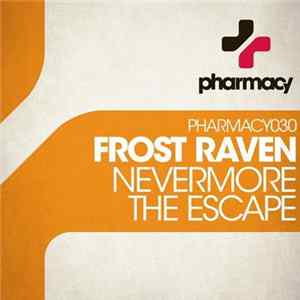 Frost Raven - Nevermore / The Escape FLAC