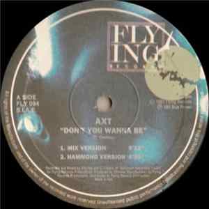 AXT - Don't You Wanna Be FLAC