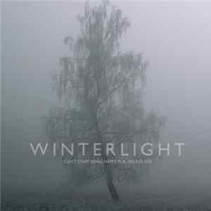 Winterlight - I Can't Start Being Happy For Feeling Sad FLAC