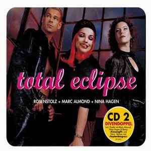 Rosenstolz + Marc Almond + Nina Hagen - Total Eclipse FLAC