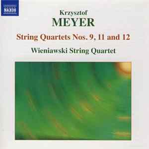 Krzysztof Meyer, Wieniawski String Quartet - String Quartet Nos. 9, 11 And 12 FLAC