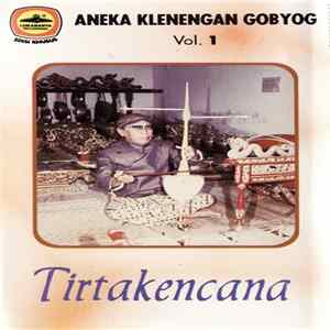 Keluarga Karawitan Studio RRI Surakarta - Aneka Klenengan Gobyog Vol. 1: Tirtakencana FLAC