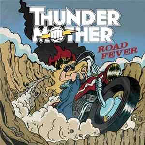 Thundermother - Road Fever FLAC