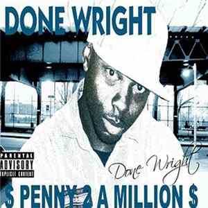 Done Wright - Penny 2 A Million FLAC