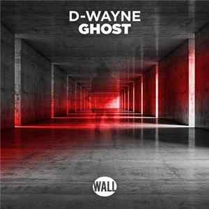 D-Wayne - Ghost FLAC
