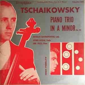 Tschaikowsky, Mstislav Rostropovich, Emil Gilels, Leonid Kogan - Piano Trio In A Minor, Op 50 FLAC