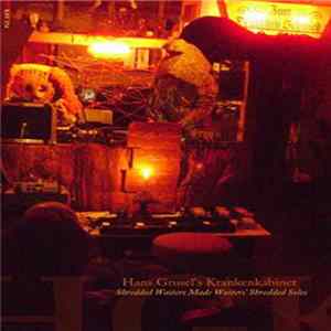 Hans Grusel's Krankenkabinet - Shredded Waiters Made Waiters' Shredded Soles FLAC