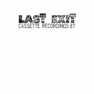 Last Exit - Cassette Recordings '87 FLAC