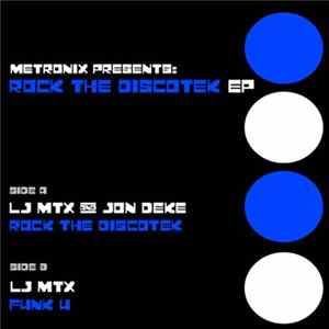 LJ MTX / Jon Deke - Rock The Discotek EP FLAC