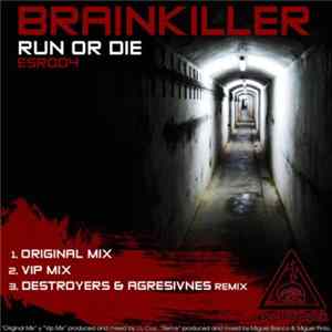 Brainkiller - Run Or Die FLAC