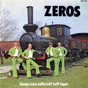 Zeros - Gamla Kära Tuffa Tuff-Tuff Tåget FLAC