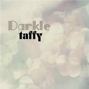 Taffy - Darkle FLAC