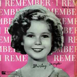 Shirley Temple - I Remember FLAC