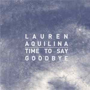 Lauren Aquilina - Time To Say Goodbye FLAC