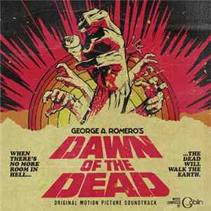 Goblin - George A. Romero's Dawn Of The Dead (Original Motion Picture Soundtrack) FLAC