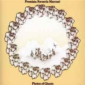 Premiata Forneria Marconi - Photos Of Ghosts FLAC