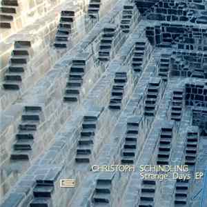Christoph Schindling - Strange Days EP FLAC
